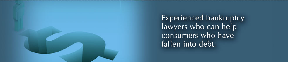 Experienced bankruptcy lawyers who can help consumers who have fallen into debt.