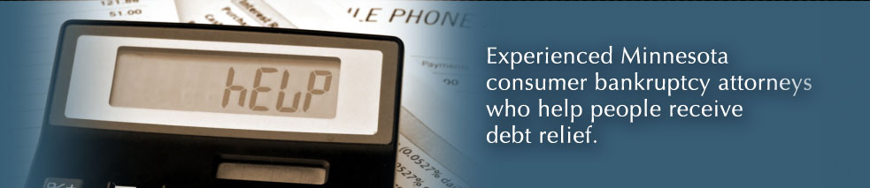 Experienced Minnesota Consumer bankruptcy attorneys who help people receive debt relief.