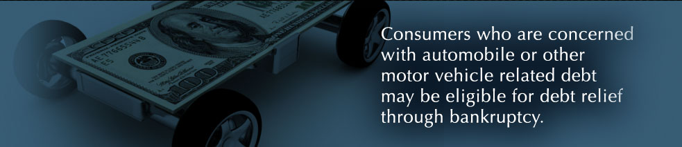 Consumers who are concerned with automobile or other motor vehicle related debt may be eligible for debt relief through bankruptcy.