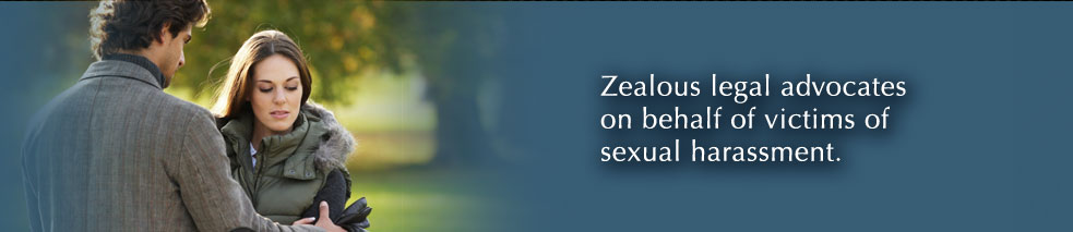 Zealous legal advocates on behalf of victims of sexual harassment.