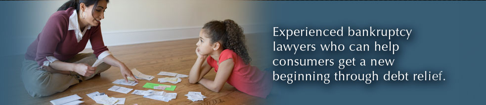 Experienced bankruptcy lawyers who can help consumers get a new beginning through debt relief.