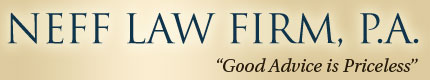 Neff Law Firm. P.A. | "Good Advice is Priceless"